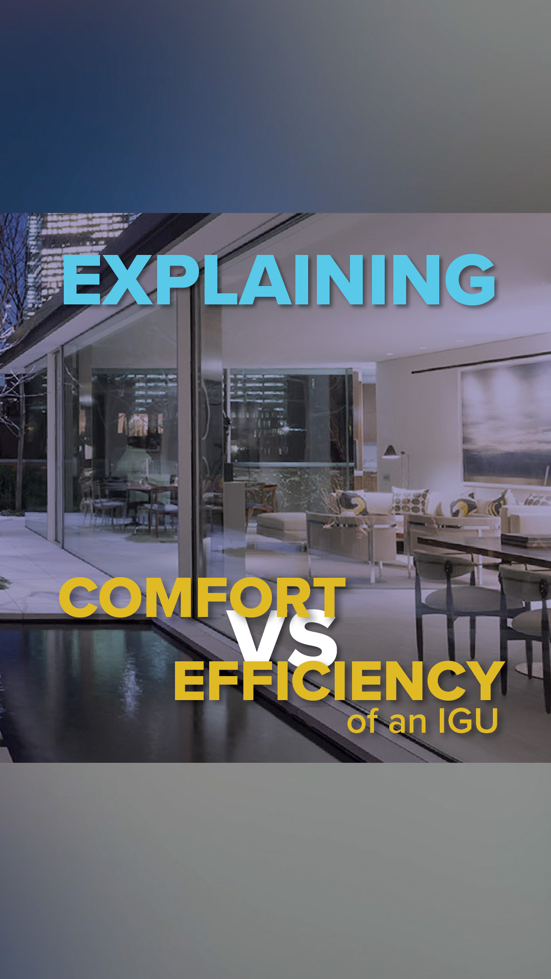 Explaining the Difference Between Comfort and Efficiency of an Window IGU